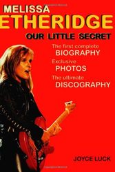 Cover Art for 9781550222982, Melissa Etheridge: Our Little Secret by Joyce Luck