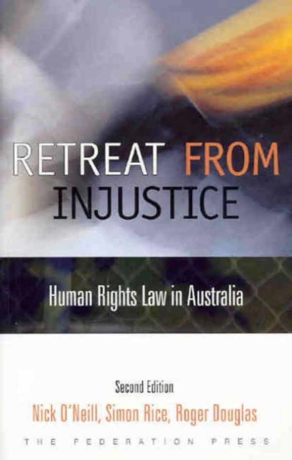 Cover Art for 9781862874145, Retreat from Injustice by Nick O'Neill