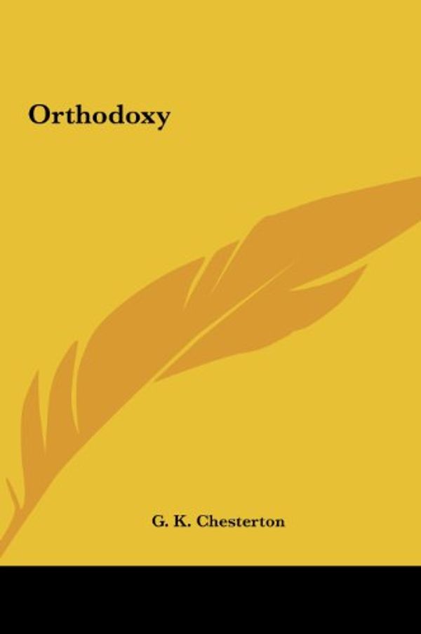 Cover Art for 9781161446708, Orthodoxy by Gilbert K. Chesterton