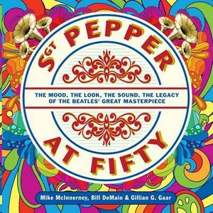 Cover Art for 9781454923787, Sgt. Pepper at Fifty by Mike McInnerney