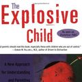 Cover Art for B003JHXQVQ, The Explosive Child - A New Approach For Understanding And Parenting Easily Frustrated, Chronically Inflexible Children by Ross W. Greene