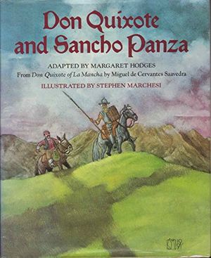 Cover Art for 9780684192352, Don Quixote and Sancho Panza by Margaret Hodges, Stephen Marchesi