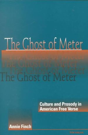 Cover Art for 9780472087099, Ghost of Meter by Annie Finch