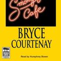 Cover Art for 9781740305372, Smoky Joe's Cafe by Bryce Courtenay
