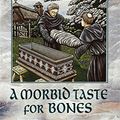 Cover Art for 9780751517491, A Morbid Taste for Bones by Ellis Peters
