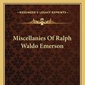 Cover Art for 9781163790014, Miscellanies of Ralph Waldo Emerson by Ralph Waldo Emerson