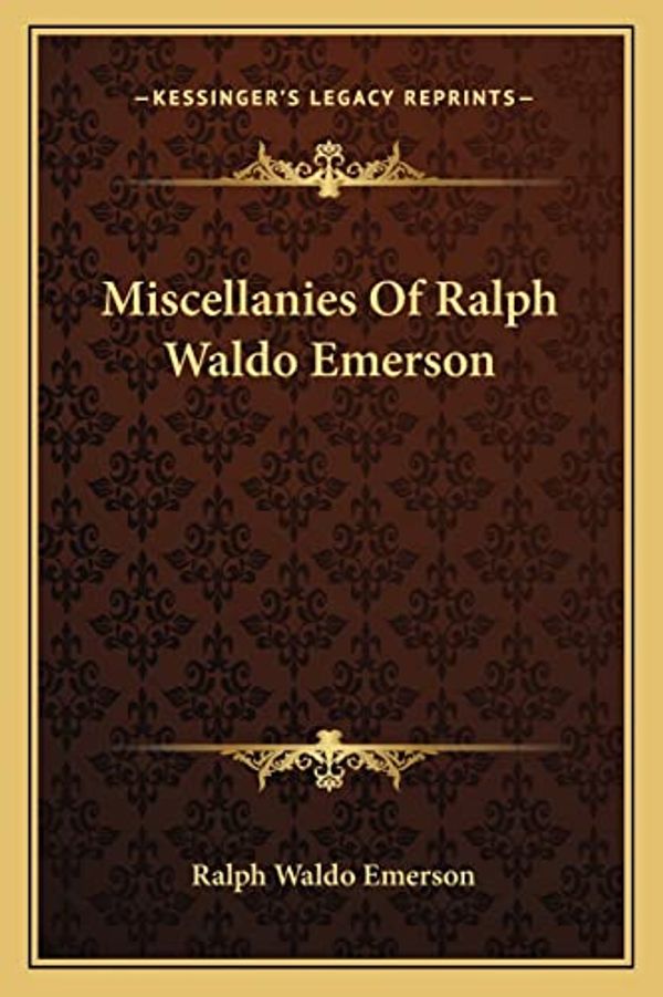 Cover Art for 9781163790014, Miscellanies of Ralph Waldo Emerson by Ralph Waldo Emerson