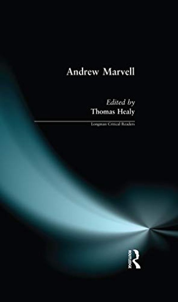 Cover Art for B01ENPXEF0, Andrew Marvell (Longman Critical Readers) by Thomas Healy