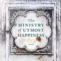Cover Art for 9780735234345, The Ministry of Utmost Happiness by Arundhati Roy