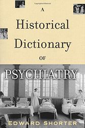 Cover Art for 9780195176681, A Historical Dictionary of Psychiatry by Shorter