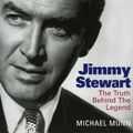 Cover Art for 9781569803103, Jimmy Stewart: The Truth Behind the Legend by Michael Munn