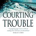 Cover Art for 9780007351251, Courting Trouble by Lisa Scottoline