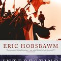 Cover Art for 9780349113531, Interesting Times: A Twentieth-Century Life by Eric Hobsbawm