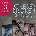 Cover Art for B07NXSCYHG, These Broken Stars: Alle drei Bände der Bestseller-Serie in einer E-Box! (German Edition) by Amie Kaufman, Meagan Spooner