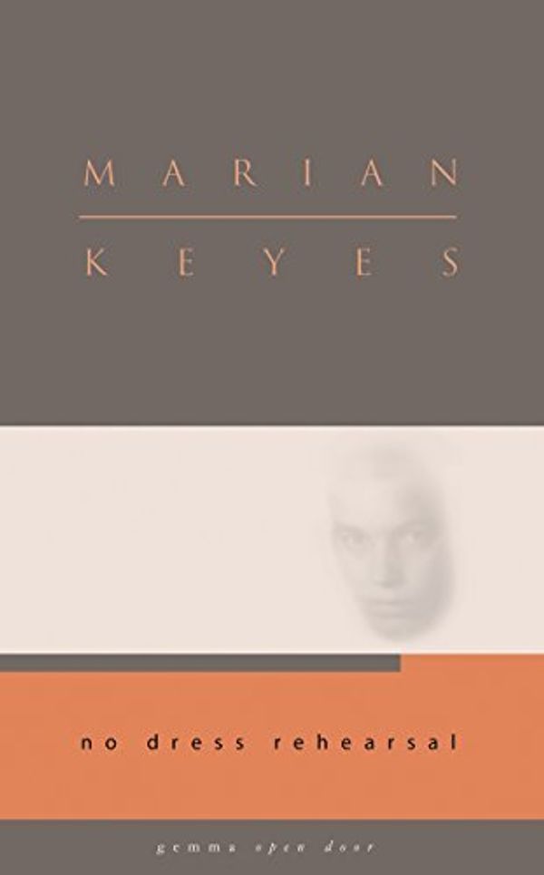 Cover Art for B00YRCGZ38, No Dress Rehearsal (Open Door Books) by Marian Keyes(2009-02-01) by Marian Keyes