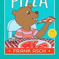 Cover Art for 9781442466753, Pizza (Frank Asch Bear Book) by Frank Asch