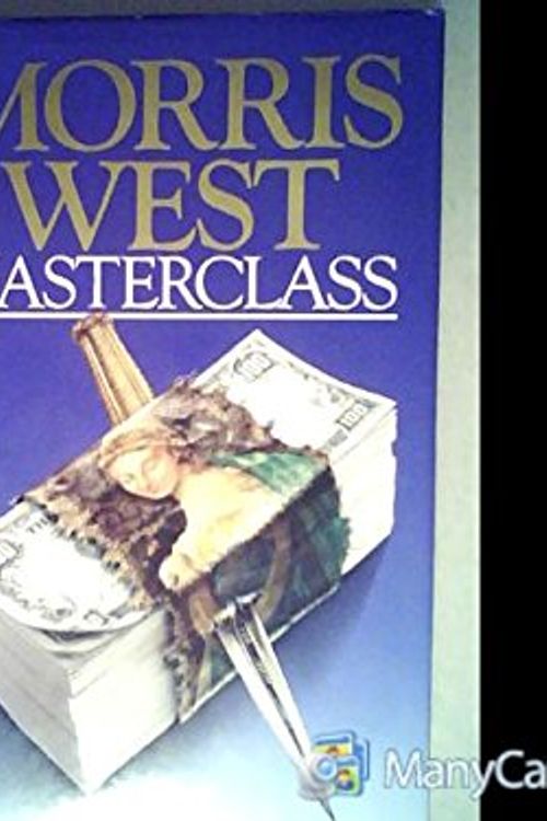 Cover Art for 9780091736576, Masterclass by Morris West