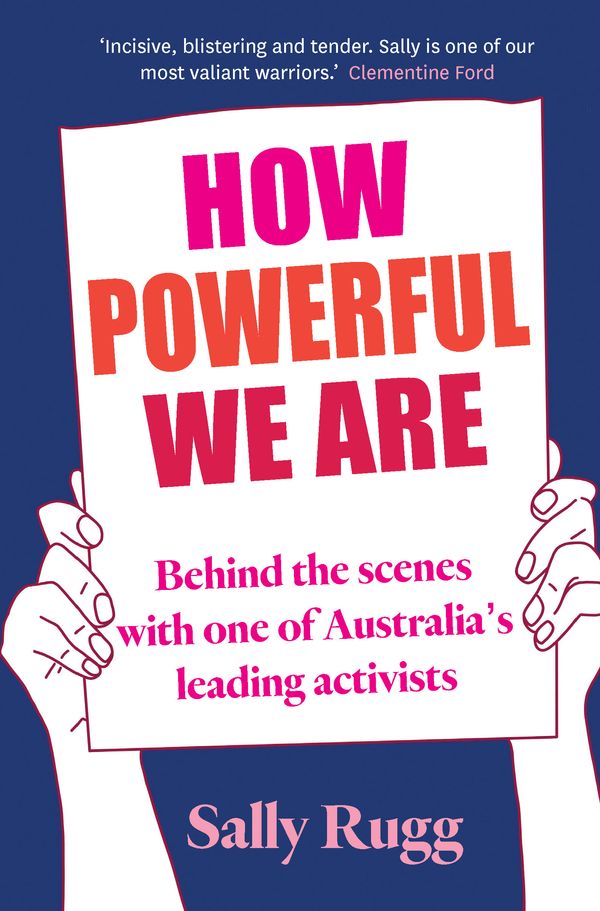 Cover Art for 9780733642227, How Powerful We Are by Sally Rugg