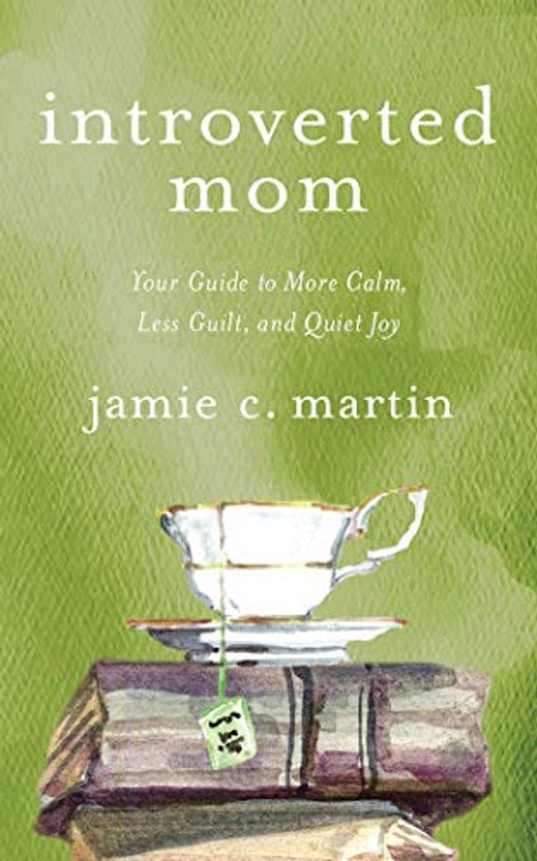 Cover Art for 9781978678088, Introverted Mom: Your Guide to More Calm, Less Guilt, and Quiet Joy - Library Edition by Jamie C. Martin