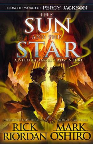 Cover Art for 9780241627679, The Sun and the Star (From the World of Percy Jackson) by Riordan, Rick, Oshiro, Mark