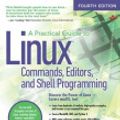 Cover Art for 9780134775289, A Practical Guide to Linux Commands, Editors, and Shell Programming by Mark Sobell, Matthew Helmke