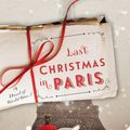 Cover Art for 9780062562692, Last Christmas in Paris by Hazel Gaynor, Heather Webb