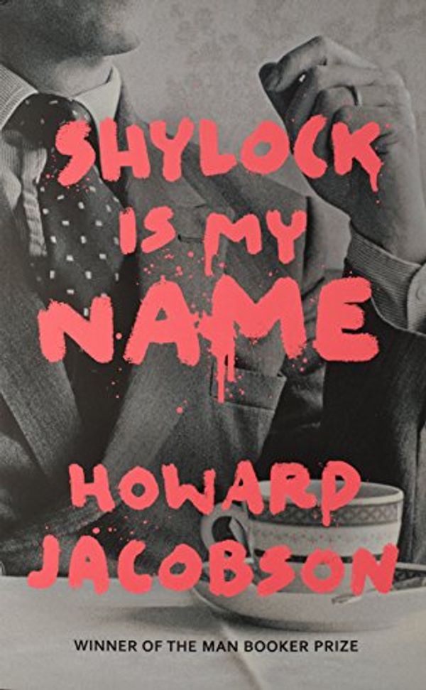 Cover Art for 9781781090282, Shylock is My Name by Howard Jacobson