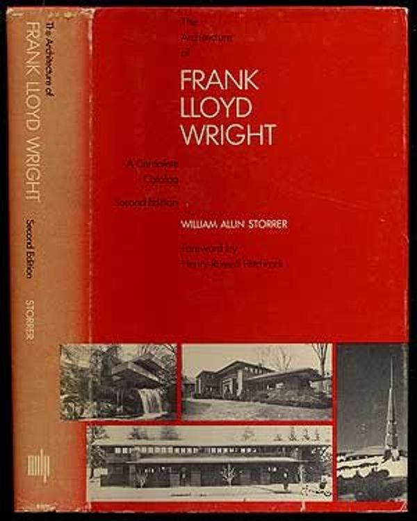 Cover Art for 9780262191715, The Architecture of Frank Lloyd Wright by William Allin Storrer