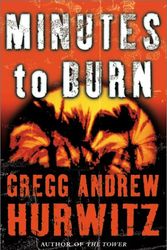 Cover Art for 9780060188863, Minutes to Burn by Gregg Andrew Hurwitz