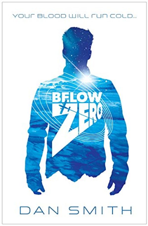 Cover Art for B077XWK4ZZ, Below Zero by Dan Smith