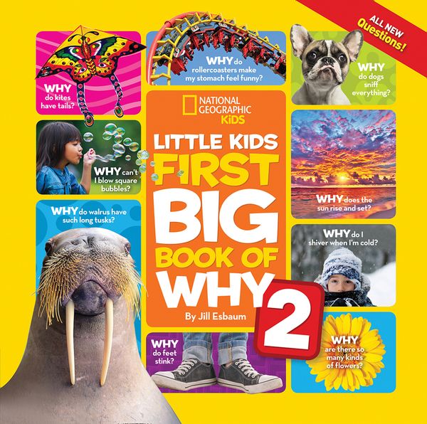 Cover Art for 9781426329999, National Geographic Little Kids First Big Book of Why: 2 by Jill Esbaum