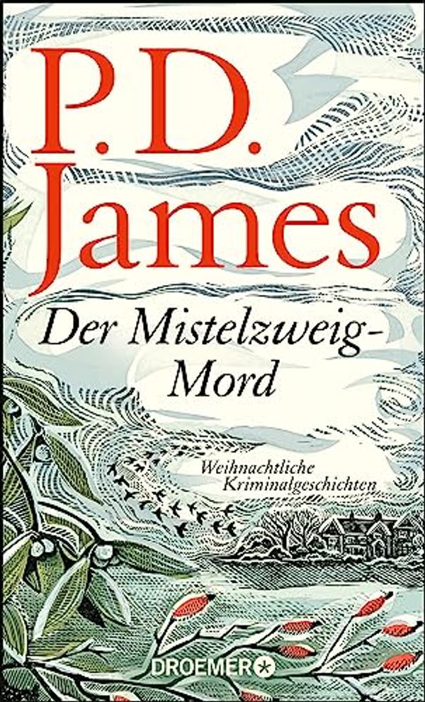 Cover Art for B07ZHPPG8T, Der Mistelzweig-Mord: Weihnachtliche Kriminalgeschichten (German Edition) by P. D. James