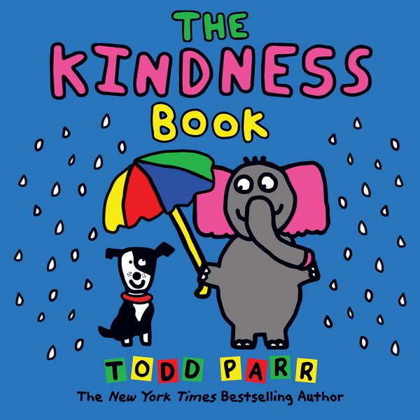 Cover Art for 9780316423816, The Kindness Book by Todd Parr