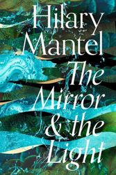 Cover Art for 9780007580835, The Mirror And The Light by Hilary Mantel