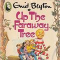 Cover Art for 9780600205210, Up the Faraway Tree by Enid Blyton