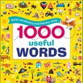 Cover Art for 9780241373248, 1000 Useful Words: Build Vocabulary and Literacy Skills by DK