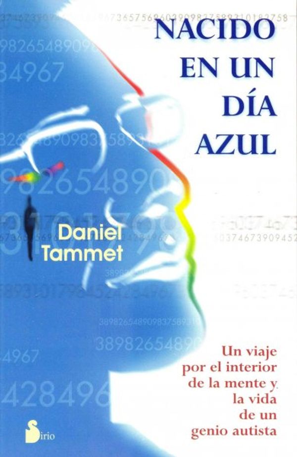Cover Art for 9788478085507, Nacido en un Dia Azul by Daniel Tammet