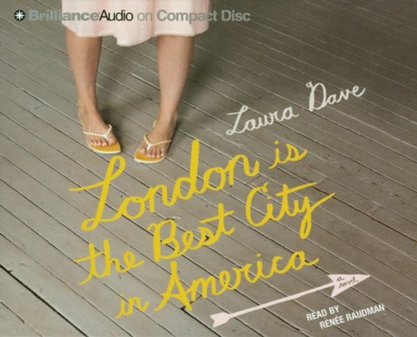 Cover Art for 9781423320067, London Is the Best City in America by Laura Dave