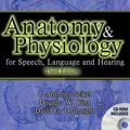 Cover Art for 8601410003388, Anatomy and Physiology for Speech, Language, and Hearing by Anthony Seikel