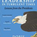 Cover Art for B07SH925R2, Leadership in Turbulent Times: Lessons from the Presidents by Doris Kearns Goodwin