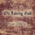 Cover Art for 9780982458235, On Loving God by Bernard De Clairvaux