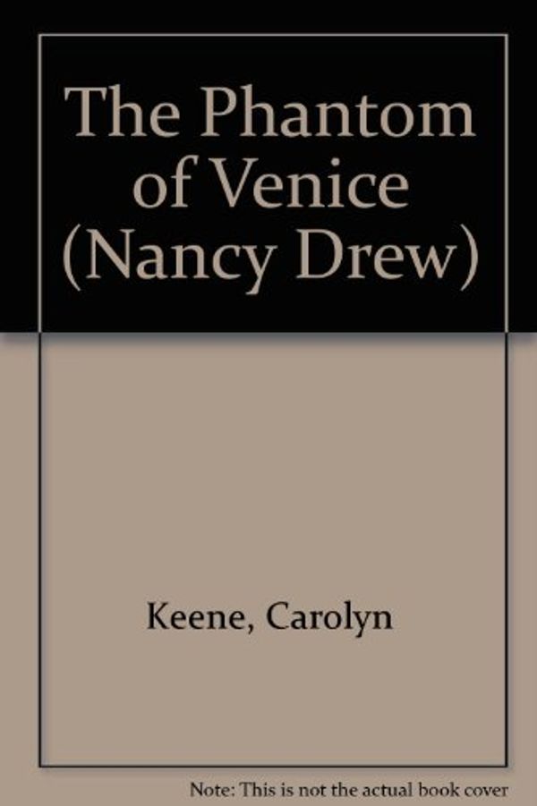 Cover Art for 9780207152146, The Phantom of Venice (Nancy Drew) by Carolyn Keene