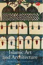 Cover Art for 9780500203057, Islamic Art and Architecture by Robert Hillenbrand