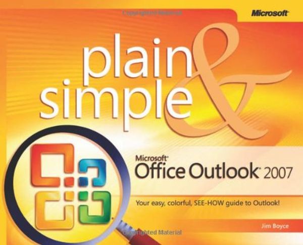 Cover Art for 9780735622944, Microsoft Office Outlook 2007 Plain and Simple by J. Boyce