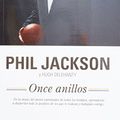 Cover Art for 9788499188645, Once anillos / Journey to the Ring: Behind the Scenes With the 2010 Nba Champion Lakers by Phil Jackson, Hugh Delehanty