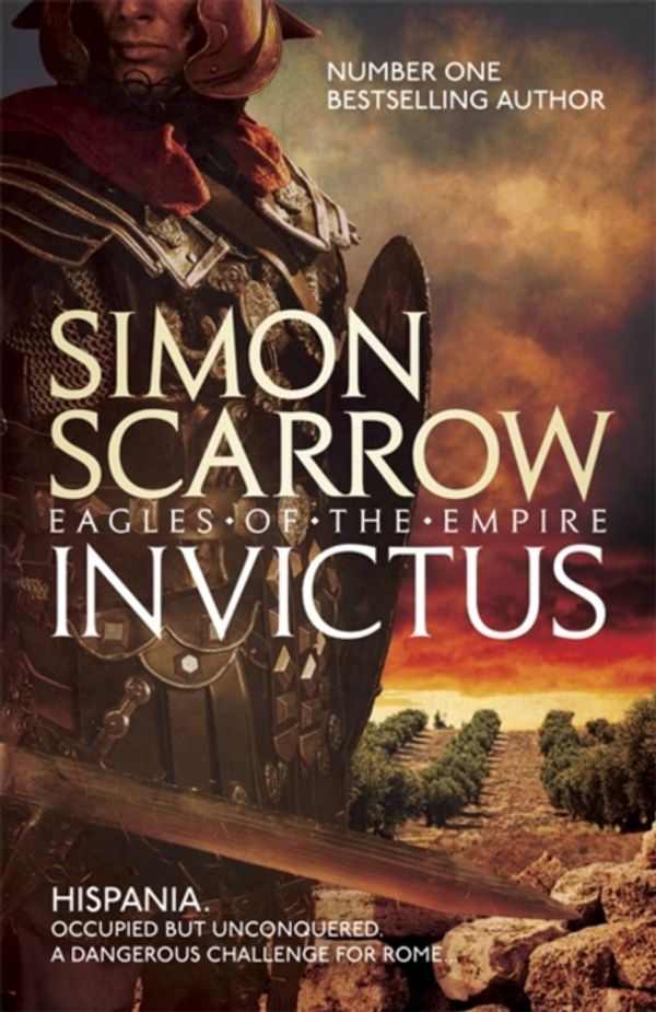 Cover Art for 9781472213365, Invictus (Eagles of the Empire 15) by Simon Scarrow