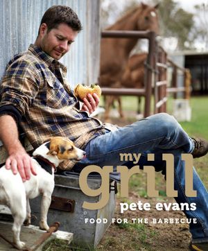 Cover Art for 9781741965438, My Grill by Pete Evans
