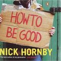Cover Art for 9780141803166, How to be Good by Nick Hornby