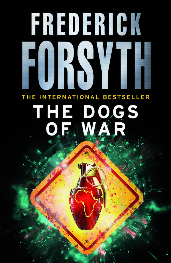 Cover Art for 9780099559856, The Dogs Of War by Frederick Forsyth