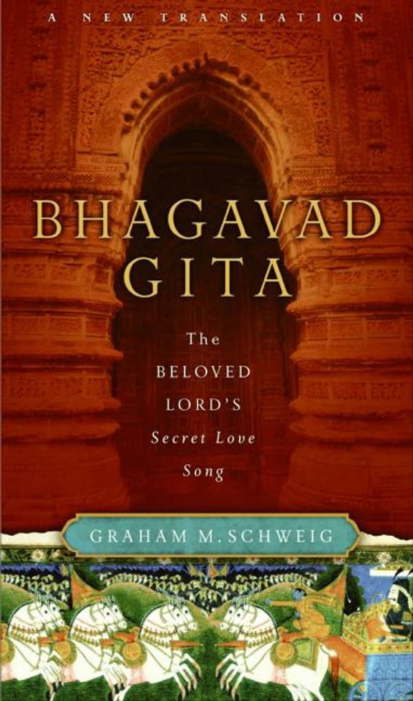 Cover Art for 9780062065025, Bhagavad Gita by Graham M. Schweig
